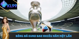 Bóng đá Euro bao nhiêu năm một lần
