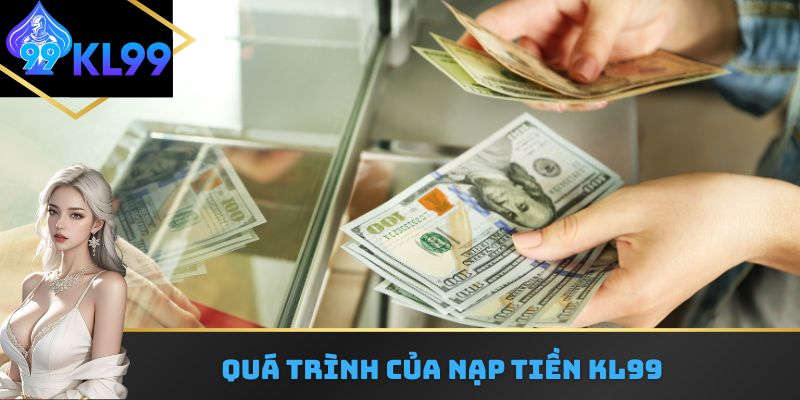 Quá trình của nạp tiền KL99